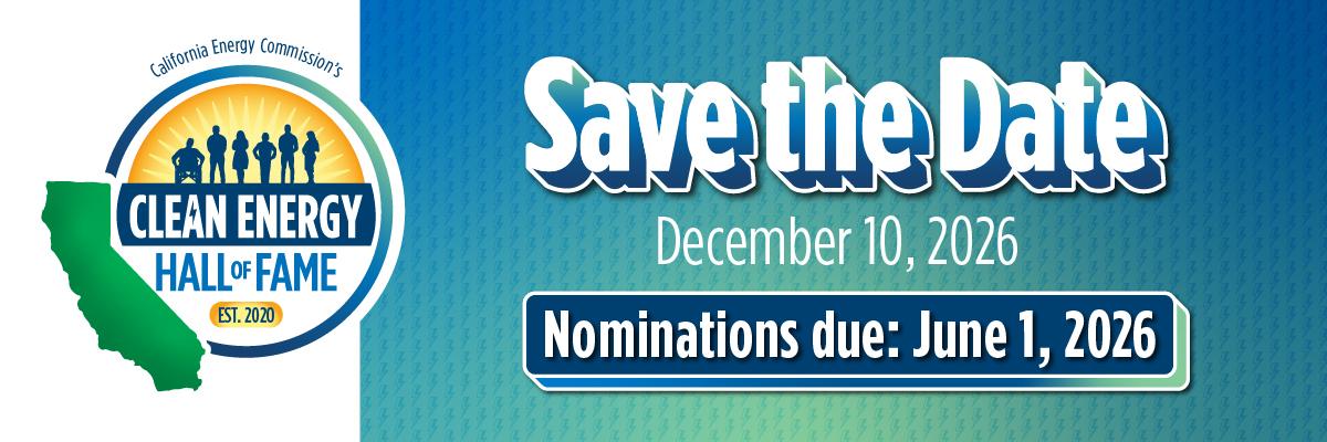Save the Date for Clean Energy Hall of Fame Awards Ceremony December 10, 2026. Nomination Due by June 1, 2026